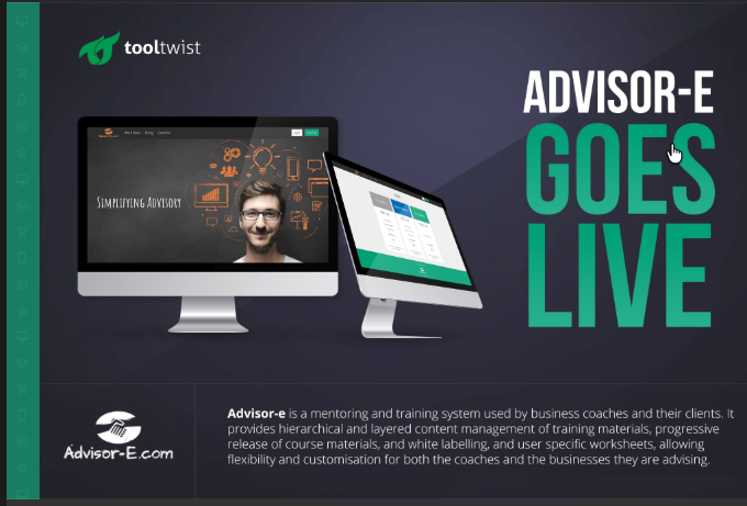 Advisor-E goes live: a mentoring and training system for business coaches and their clients, built on a core platform by ToolTwist.